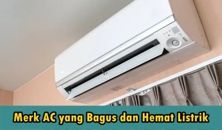 Merk AC yang Bagus dan Hemat Listrik 2023
